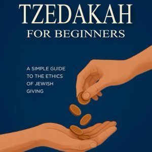 The Laws of the Tzedakah for Beginners