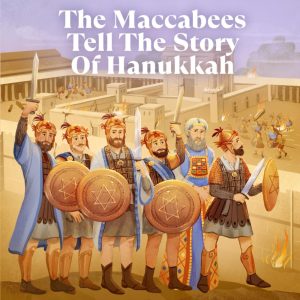 The Maccabees Tell The Story Of Hanukkah